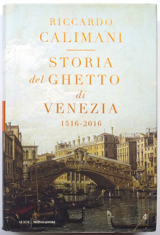 Storia Del Ghetto De Venezia: 1516-2016