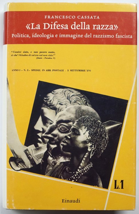 La Difesa Della Razza: Politica, Ideologia e Immagine Del Razzismo Fascista