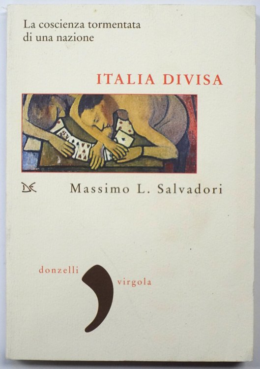 Italia Divisa: La Coscienza Tormentata Di Una Nazione
