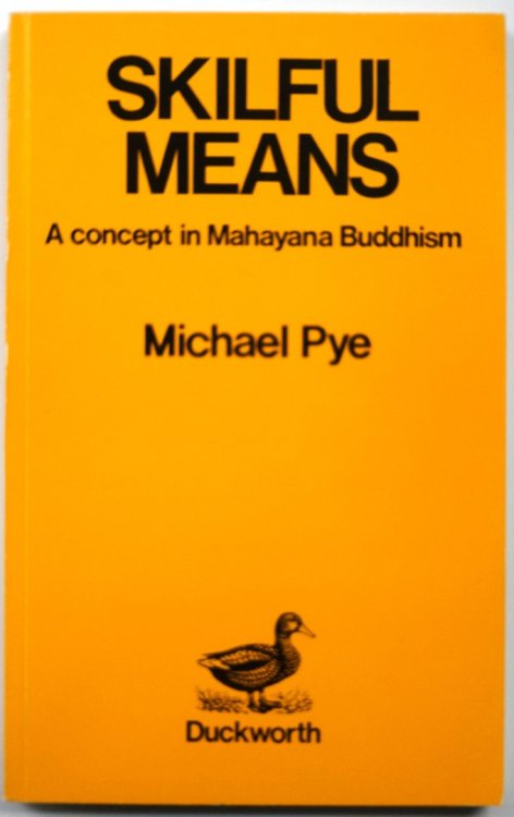 Skilful Means: A Concept in Mahayana Buddhism
