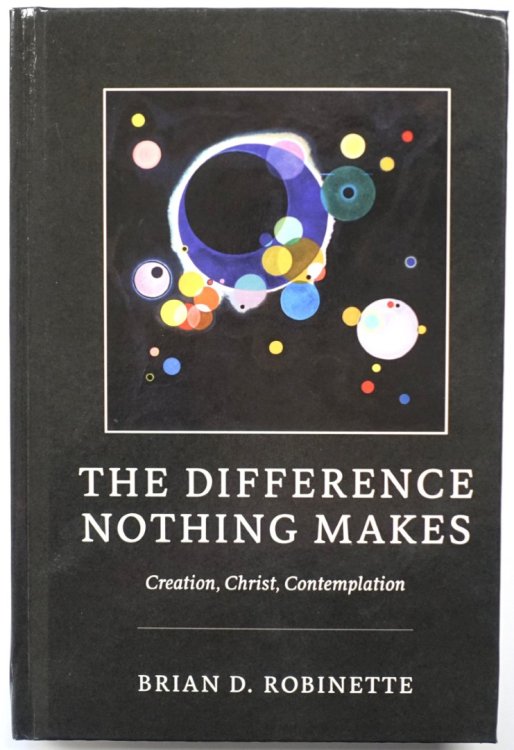 The Difference Nothing Makes: Creation, Christ, Contemplation