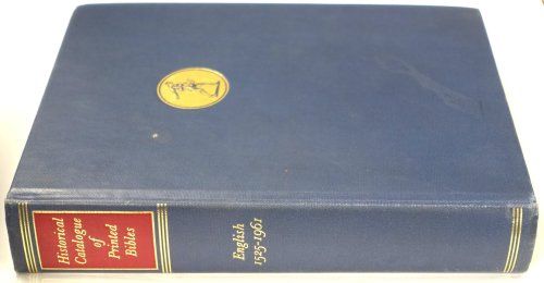 Historical Catalogue of Printed Editions of the English Bible: 1525-1961
