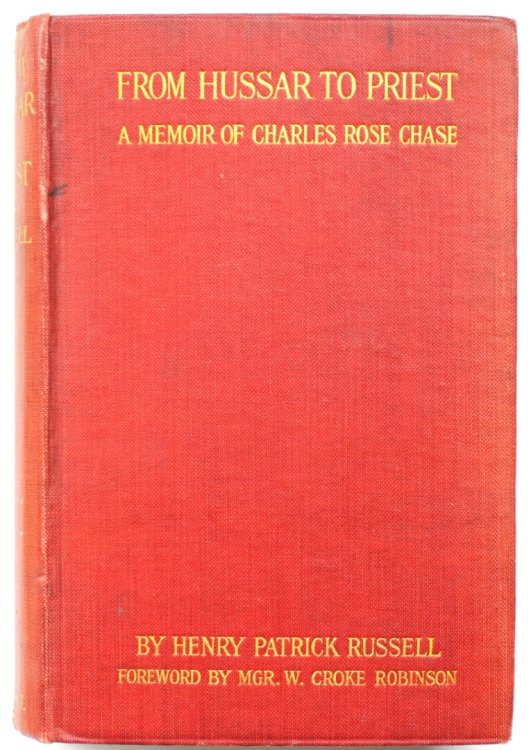From Hussar to Priest: A Memoir of Charles Rose Chase