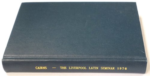 Papers of the Liverpool Latin Seminar 1976: Classical Latin Poetry/Medieval Latin Poetry/Greek Poetry