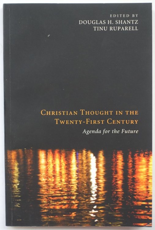 Christian Thought in the Twenty-First Century: Agenda for the Future