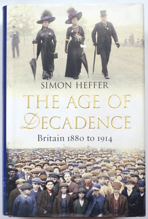 The Age of Decadence: Britain 1880-1914