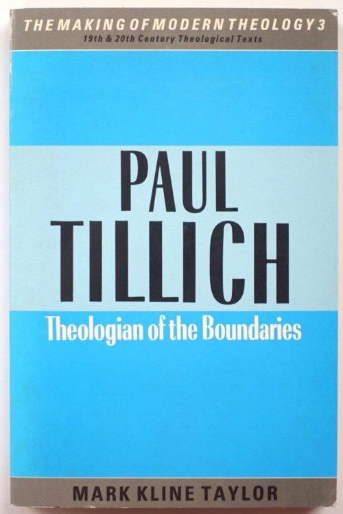 Paul Tillich: Theologian of the Boundaries