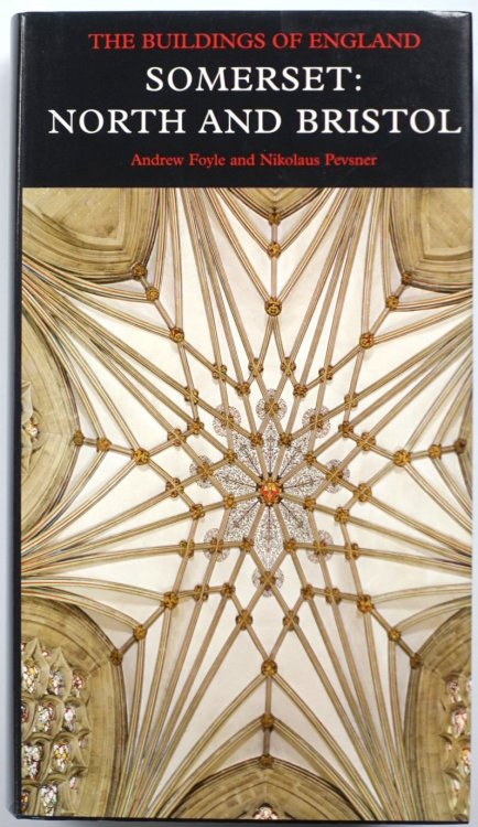 Somerset: North and Bristol (Pevsner Architectural Guides: The Buildings of England)