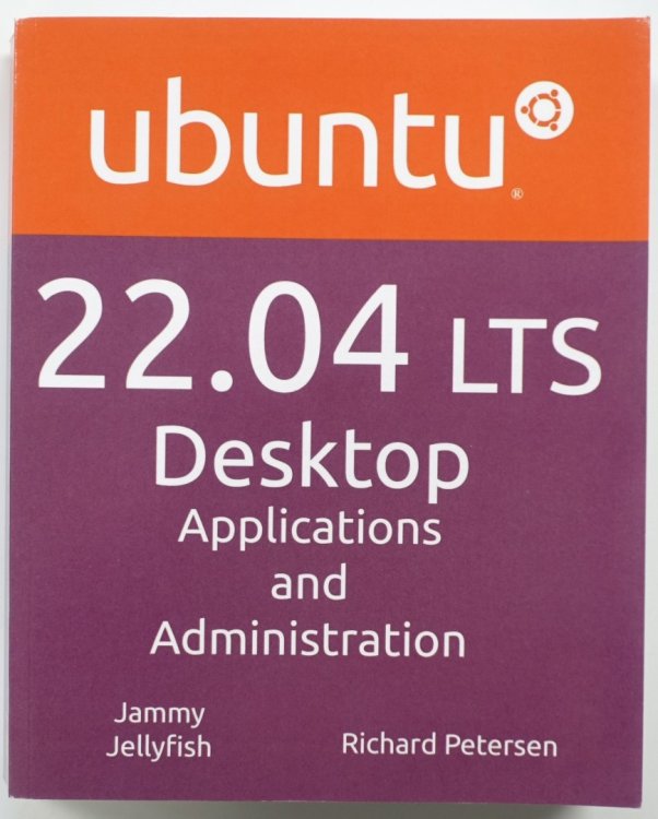 Ubuntu 22.04 LTS: Desktop Applications and Administration
