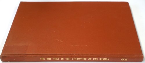 The Krt Text in the Literature of Ras Shamra: A Social Myth of Ancient Canaan
