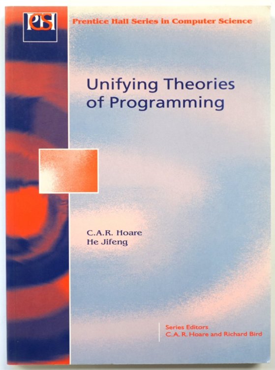 Unifying Theories of Programming