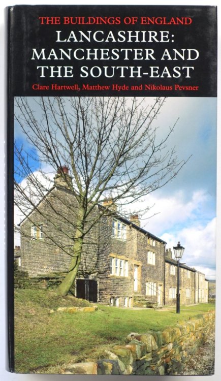 Lancashire: Manchester and The South-East (Pevsner Architectural Guides: The Buildings of England)