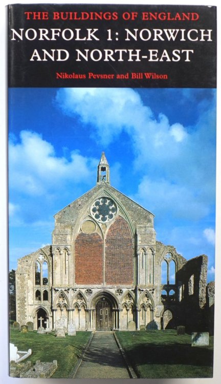 Norfolk 1: Norwich and North-East (Pevsner Architectural Guides: The Buildings of England)