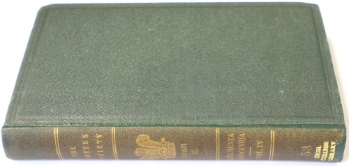 The Publications of the Surtees Society: Vol. LIII. for the Year MDCCCLXVIII: Testamenta Eboracensia: A Selection of Wills from the Registry at York: Vol. IV.