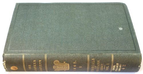 The Publications of the Surtees Society: VOL. XLII. For the Year MDCCCLXII: Memorials of the Abbey of St Mary of Fountains