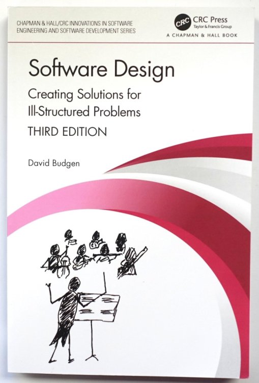 Software Design: Creating Solutions for Ill-Structured Problems