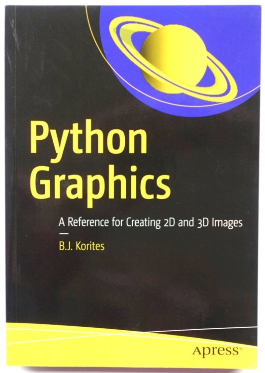 Python Graphics: A Reference for Creating 2D and 3D Images