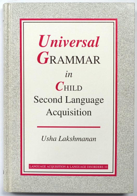 Universal Grammar in Child Second Language Acquisition