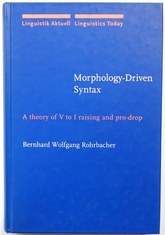 Morphology-Driven Syntax: A Theory of V to I Raising and Pro-Drop