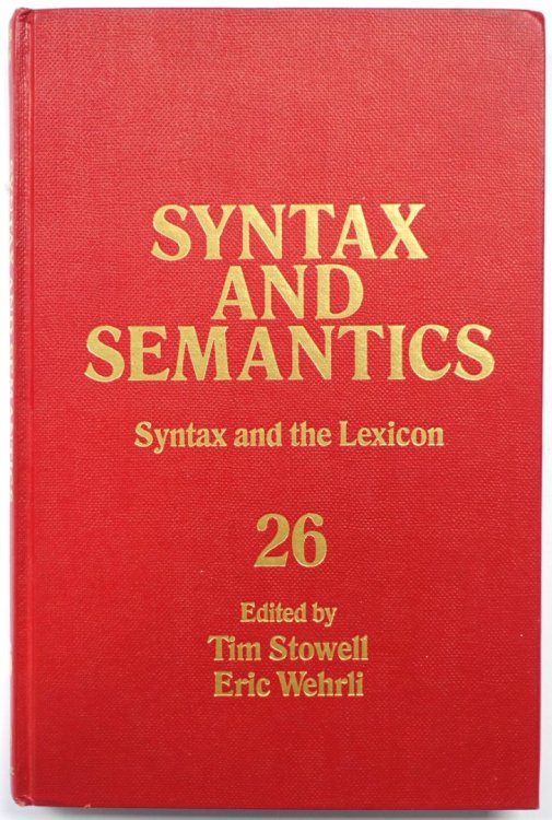 Syntax and Semantics: Syntax and the Lexicon (Volume 26)