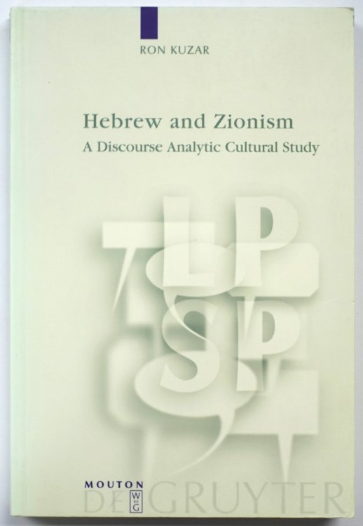 Hebrew and Zionism: A Discourse Analytic Cultural Study