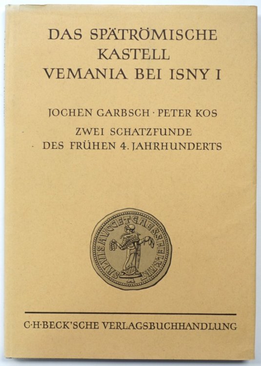 Das SPATROMISCHE Kastell Vemania Bei Isny I: Zwei Schatzfunde Des FRUHEN 4. Jahrhundrets
