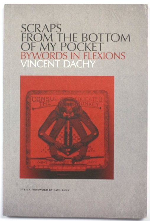 Scraps from the Bottom of My Pocket: Bywords in Flexions