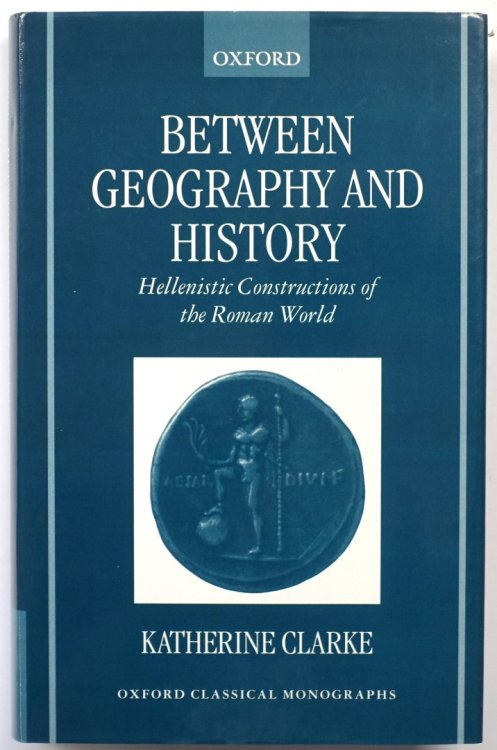 Between Geography and History: Hellenistic Constructions of the Roman World