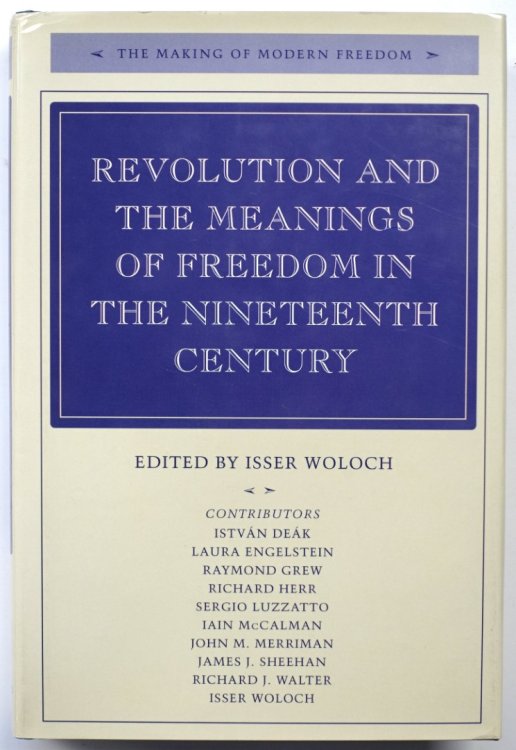 Revolution and the Meanings of Freedom in the Nineteenth Century