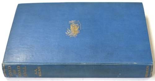 Toad of Toad Hall: A Play from Kenneth Grahame's Book 'The Wind in the Willows'