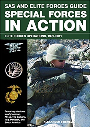 SAS and Elite Forces Guide Special Forces in Action: Elite Forces Operations, 1991-2011