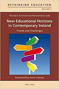 New Educational Horizons in Contemporary Ireland: Trends and Challenges (Rethinking Education)