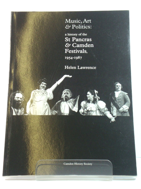 Music, Art and Politics: A History of the St Pancras and Camden Festivals, 1954-1987