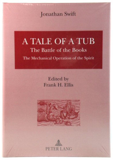 A Tale of a Tub: The Battle of the Books The Mechanical Operation of the Spirit