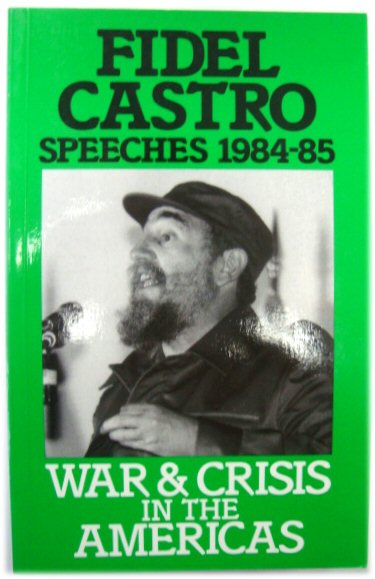Speeches 1984-85: War and Crisis in the Americas