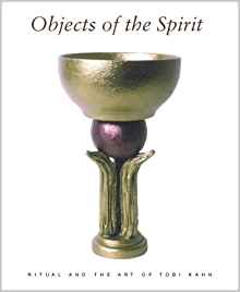 Objects of the Spirit: Ritual and the Art of Tobi Kahn