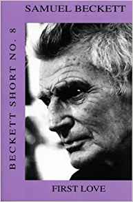 Beckett Short: First Love v. 8 (Calderbooks) [paperback] Beckett, Samuel,Beckett, S.