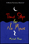 Time Stops for No Mouse A Hermux Tantamoq Adventure