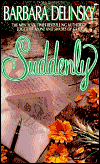 Suddenly