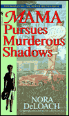 Mama Pursues Murderous Shadows Mama Mystery Series #7