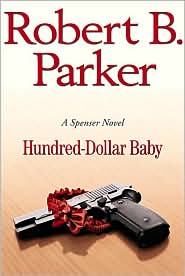 Hundred - Dollar Baby Spencer Mystery Series #34