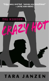 The Mission: Crazy Hot