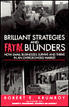 Brilliant Strategies and Fatal Blunders: How Small Businesses Survive and Thrive in an overcrowded Market