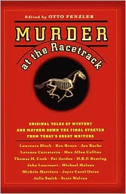 Murder at the Racetrack: Original Tales of Mystery and Mayhem Down the Final Stretch from Today's Great Writers