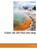 A Quiet Talk with those who Weep