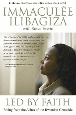 Led By Faith Rising from the Ashes of the Rwandan Genocide