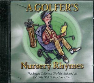 A Golfer's Nursery Rhymes