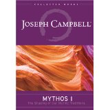 Joseph Campbell - Mythos, Vol. 1 The Shaping of Our Mythic Tradition