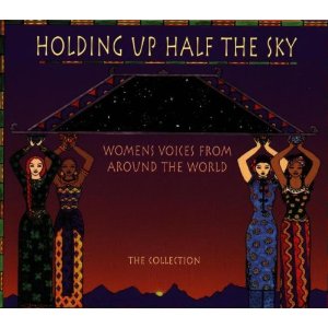 Holding Up Half The Sky Women's Voices From Around The World