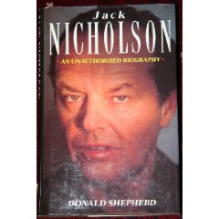 Jack Nicholson An Unauthorized Biography